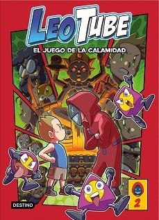 LEOTUBE 2. LEOTUBE Y EL JUEGO DE LA CALAMIDAD | 9788408253778 | LEOTUBE | Llibreria L'Illa - Llibreria Online de Mollet - Comprar llibres online