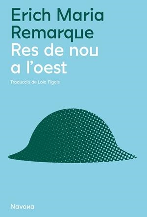 RES DE NOU A L'OEST | 9788419179951 | REMARQUE, ERICH MARIA | Llibreria L'Illa - Llibreria Online de Mollet - Comprar llibres online