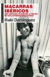 MACARRAS IBÉRICOS | 9788446052166 | DOMÍNGUEZ, IÑAKI | Llibreria L'Illa - Llibreria Online de Mollet - Comprar llibres online