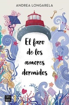 FARO DE LOS AMORES DORMIDOS, EL | 9788408254430 | LONGARELA, ANDREA | Llibreria L'Illa - Llibreria Online de Mollet - Comprar llibres online