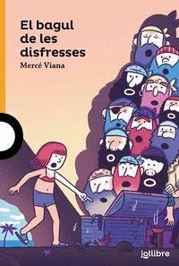 BAGUL DE LES DISFRESSES, EL | 9788416666805 | VIANA MARTINEZ, MERCE | Llibreria L'Illa - Llibreria Online de Mollet - Comprar llibres online