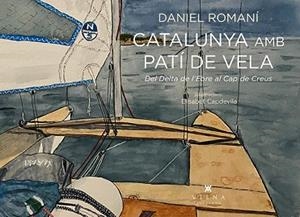 CATALUNYA AMB PATÍ DE VELA | 9788418908583 | ROMANÍ, DANIEL | Llibreria L'Illa - Llibreria Online de Mollet - Comprar llibres online