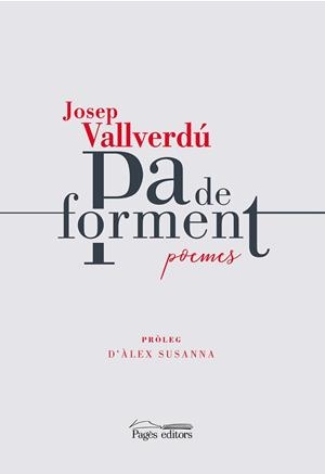 PA DE FORMENT | 9788413032085 | VALLVERDÚ AIXALÀ, JOSEP | Llibreria L'Illa - Llibreria Online de Mollet - Comprar llibres online