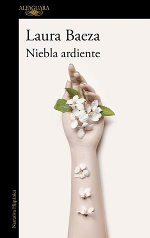 NIEBLA ARDIENTE  | 9788420462516 | BAEZA, LAURA | Llibreria L'Illa - Llibreria Online de Mollet - Comprar llibres online