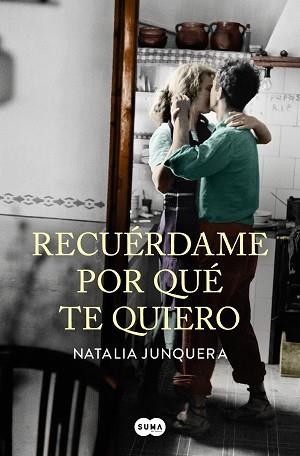 RECUÉRDAME POR QUÉ TE QUIERO | 9788491292258 | JUNQUERA, NATALIA | Llibreria L'Illa - Llibreria Online de Mollet - Comprar llibres online
