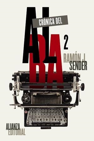 CRONICA DEL ALBA 2 | 9788491044901 | SENDER, RAMÓN J. | Llibreria L'Illa - Llibreria Online de Mollet - Comprar llibres online