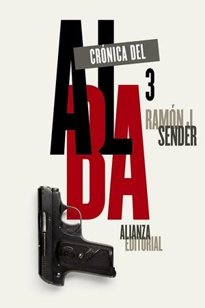CRONICA DEL ALBA 3 | 9788491044918 | SENDER, RAMÓN J. | Llibreria L'Illa - Llibreria Online de Mollet - Comprar llibres online