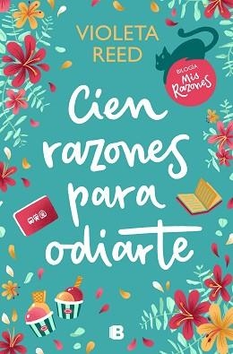 CIEN RAZONES PARA ODIARTE (MIS RAZONES 1) | 9788466673037 | REED, VIOLETA | Llibreria L'Illa - Llibreria Online de Mollet - Comprar llibres online