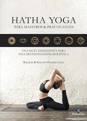 HATHA YOGA PARA MAESTROS & PRACTICANTES | 9788499109503 | JAIN, RAM/HAUSWIRTH, KALYANI
