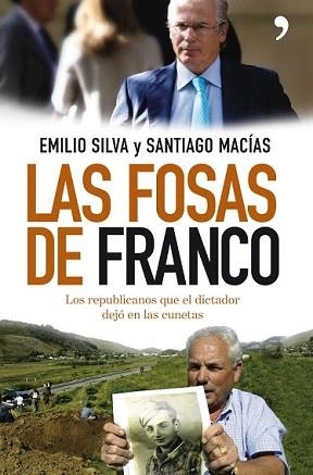 FOSAS DE FRANCO, LAS | 9788484607670 | EMILIO SILVA / SANTIAGO MACÍAS | Llibreria L'Illa - Llibreria Online de Mollet - Comprar llibres online