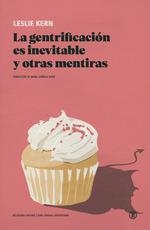 GENTRIFICACION ES INEVITABLE Y OTRAS MENTIRAS, LA | 9788419160119 | LESLIE KERN | Llibreria L'Illa - Llibreria Online de Mollet - Comprar llibres online