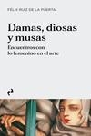DAMAS, DIOSAS Y MUSAS | 9788419050120 | RUIZ DE LA PUERTA, FELIX | Llibreria L'Illa - Llibreria Online de Mollet - Comprar llibres online