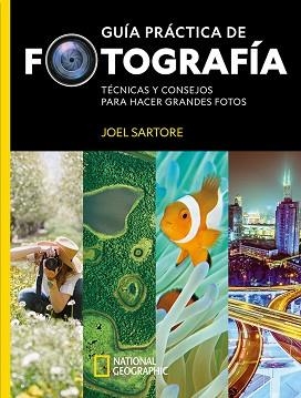GUÍA PRÁCTICA DE FOTOGRAFÍA | 9788482988054 | SARTORE, JOEL/PERRY, HEATHER | Llibreria L'Illa - Llibreria Online de Mollet - Comprar llibres online