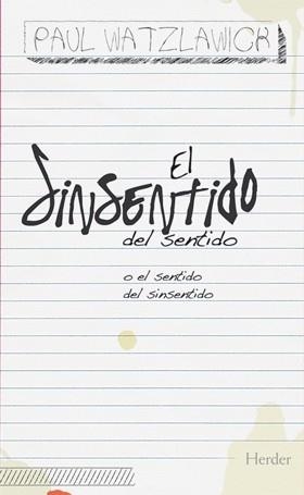 SINSENTIDO DEL SENTIDO | 9788425426544 | WATZLAWICK, PAUL | Llibreria L'Illa - Llibreria Online de Mollet - Comprar llibres online