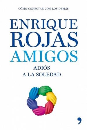 AMIGOS | 9788484607229 | ROJAS, ENRIQUE | Llibreria L'Illa - Llibreria Online de Mollet - Comprar llibres online