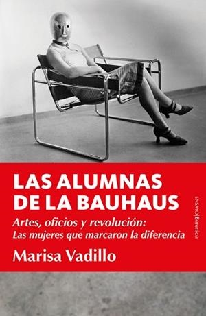 ALUMNAS DE LA BAUHAUS, LAS | 9788418709449 | VADILLO, MARISA | Llibreria L'Illa - Llibreria Online de Mollet - Comprar llibres online