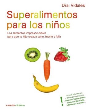 SUPERALIMENTOS PARA LOS NIÑOS | 9788448048266 | DRA. VIDALES | Llibreria L'Illa - Llibreria Online de Mollet - Comprar llibres online