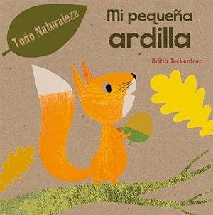 MI PEQUEÑA ARDILLA | 9788491450894 | TECKENTRUP, BRITTA | Llibreria L'Illa - Llibreria Online de Mollet - Comprar llibres online