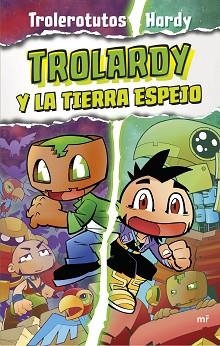 TROLARDY 3. TROLARDY Y LA TIERRA ESPEJO | 9788427050112 | TROLEROTUTOS Y HARDY | Llibreria L'Illa - Llibreria Online de Mollet - Comprar llibres online