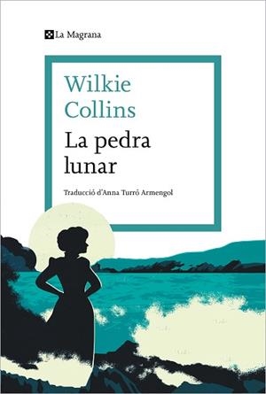 PEDRA LUNAR, LA | 9788419013378 | COLLINS, WILKIE | Llibreria L'Illa - Llibreria Online de Mollet - Comprar llibres online