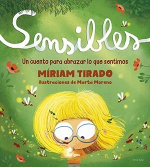 SENSIBLES | 9788418054532 | TIRADO, MÍRIAM/MORENO, MARTA | Llibreria L'Illa - Llibreria Online de Mollet - Comprar llibres online