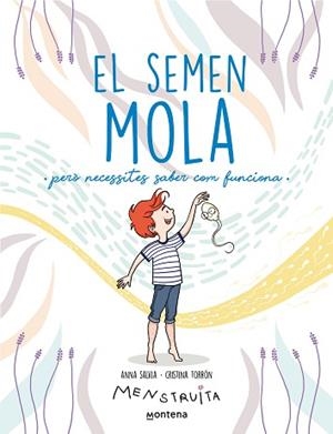 SEMEN MOLA, EL | 9788419357724 | SALVIA, ANNA/TORRÓN (MENSTRUITA), CRISTINA | Llibreria L'Illa - Llibreria Online de Mollet - Comprar llibres online