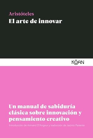 ARTE DE INNOVAR, EL | 9788418223570 | ARISTÓTELES | Llibreria L'Illa - Llibreria Online de Mollet - Comprar llibres online