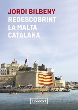 REDESCOBRINT LA MALTA CATALANA | 9788412565652 | BILBENY, JORDI | Llibreria L'Illa - Llibreria Online de Mollet - Comprar llibres online