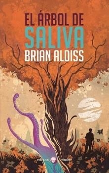 ÁRBOL DE SALIVA, EL | 9788435022170 | ALDISS, BRIAN | Llibreria L'Illa - Llibreria Online de Mollet - Comprar llibres online
