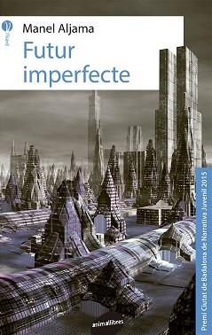 FUTUR IMPERFECTE | 9788415975762 | ALJAMA, MANEL | Llibreria L'Illa - Llibreria Online de Mollet - Comprar llibres online