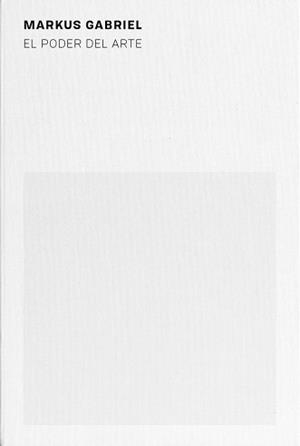PODER DEL ARTE, EL | 9789560938305 | GABRIEL MARKUS | Llibreria L'Illa - Llibreria Online de Mollet - Comprar llibres online