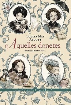 AQUELLES DONETES | 9788418908606 | ALCOTT, LOUISA MAY | Llibreria L'Illa - Llibreria Online de Mollet - Comprar llibres online