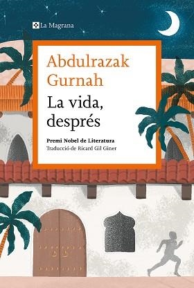 VIDA DESPRÉS, LA | 9788419013583 | GURNAH, ABDULRAZAK | Llibreria L'Illa - Llibreria Online de Mollet - Comprar llibres online