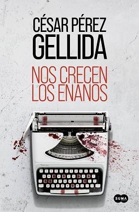 NOS CRECEN LOS ENANOS | 9788491295631 | PÉREZ GELLIDA, CÉSAR | Llibreria L'Illa - Llibreria Online de Mollet - Comprar llibres online
