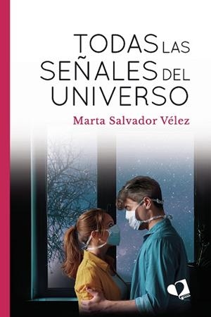 TODAS LAS SEÑALES DEL UNIVERSO | 9788418412721 | SALVADOR VÉLEZ, MARTA