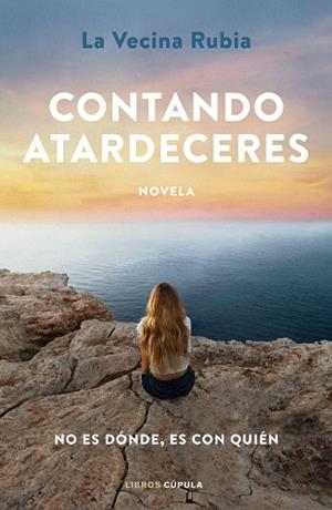 CONTANDO ATARDECERES | 9788448031121 | LA VECINA RUBIA | Llibreria L'Illa - Llibreria Online de Mollet - Comprar llibres online