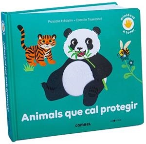ANIMALS QUE CAL PROTEGIR | 9788491018711 | HÉDELIN, PASCALE | Llibreria L'Illa - Llibreria Online de Mollet - Comprar llibres online