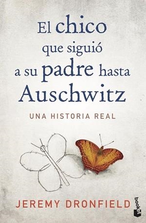CHICO QUE SIGUIÓ A SU PADRE HASTA AUSCHWITZ, EL | 9788408222156 | DRONFIELD, JEREMY | Llibreria L'Illa - Llibreria Online de Mollet - Comprar llibres online