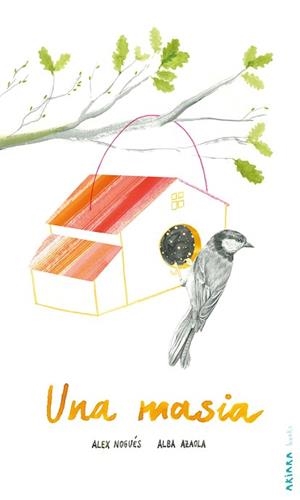 MASIA, UNA | 9788418972164 | NOGUÉS, ALEX | Llibreria L'Illa - Llibreria Online de Mollet - Comprar llibres online