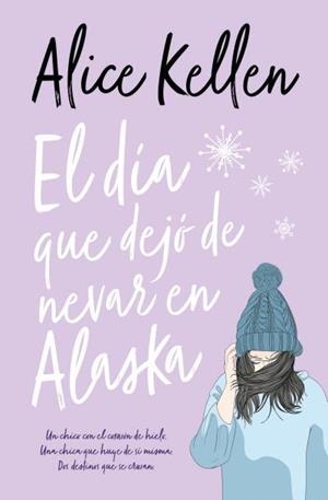 DÍA QUE DEJÓ DE NEVAR EN ALASKA, EL | 9788416622788 | KELLEN, ALICE | Llibreria L'Illa - Llibreria Online de Mollet - Comprar llibres online