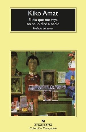 DÍA QUE ME VAYA NO SE LO DIRÉ A NADIE, EL | 9788433961389 | AMAT, KIKO | Llibreria L'Illa - Llibreria Online de Mollet - Comprar llibres online