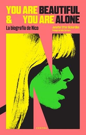 YOU ARE BEAUTIFUL AND YOU ARE ALONE: LA BIOGRAFÍA DE NICO | 9788418282799 | OTTER BICKERDIKE, JENNIFER | Llibreria L'Illa - Llibreria Online de Mollet - Comprar llibres online