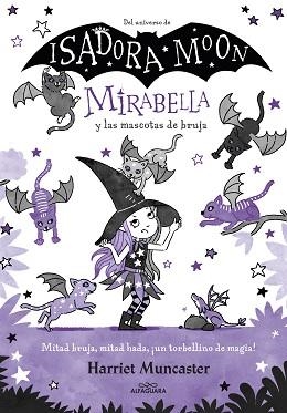MIRABELLA 5 - MIRABELLA Y LAS MASCOTAS DE BRUJA | 9788418915901 | MUNCASTER, HARRIET | Llibreria L'Illa - Llibreria Online de Mollet - Comprar llibres online