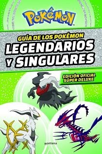 GUÍA DE LOS POKÉMON LEGENDARIOS Y SINGULARES: EDICIÓN OFICIAL SÚPER DELUXE (COLE | 9788419169013 | THE POKÉMON COMPANY, | Llibreria L'Illa - Llibreria Online de Mollet - Comprar llibres online