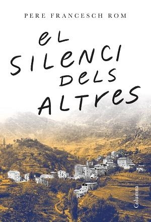 SILENCI DELS ALTRES, EL | 9788466429443 | FRANCESCH ROM, PERE | Llibreria L'Illa - Llibreria Online de Mollet - Comprar llibres online
