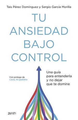 TU ANSIEDAD BAJO CONTROL | 9788408260929 | PÉREZ DOMÍNGUEZ, TAIS/GARCÍA MORILLA, SERGIO | Llibreria L'Illa - Llibreria Online de Mollet - Comprar llibres online