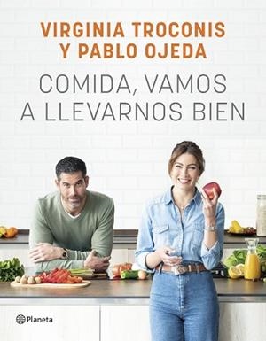 COMIDA VAMOS A LLEVARNOS BIEN | 9788408261926 | TROCONIS, VIRGINIA/OJEDA, PABLO | Llibreria L'Illa - Llibreria Online de Mollet - Comprar llibres online