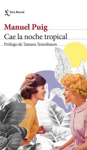 CAE LA NOCHE TROPICAL | 9788432241000 | PUIG, MANUEL | Llibreria L'Illa - Llibreria Online de Mollet - Comprar llibres online