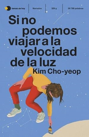 SI NO PODEMOS VIAJAR A LA VELOCIDAD DE LA LUZ | 9788499989334 | CHO-YEOP, KIM | Llibreria L'Illa - Llibreria Online de Mollet - Comprar llibres online