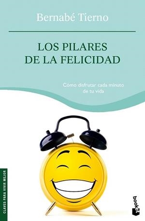 PILARES DE LA FELICIDAD, LOS | 9788484607335 | TIERNO, BERNABÉ | Llibreria L'Illa - Llibreria Online de Mollet - Comprar llibres online